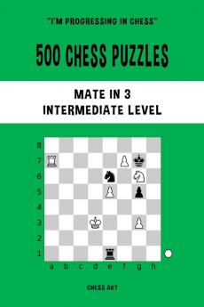 500 Chess Puzzles Mate in 3 Intermediate Level