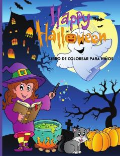 Happy Halloween Libro de colorear para ninos: Lindo Libro Para Colorear de Halloween Para Niños