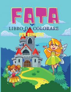 Fata libro da colorare per bambini: Libro da colorare e attività per bambini età 3-67-8