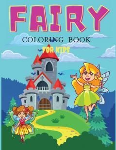 Fairy Coloring Book For Girls: Coloring& Activity Book for Kids Ages: 3-67-8