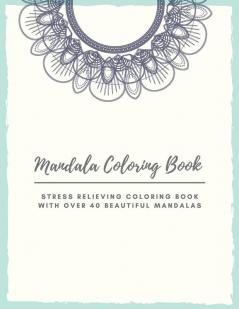 Mandala Coloring Book: Mandala Coloring Book for Adults: Beautiful Large Print Patterns and Floral Coloring Page Designs for Girls Boys Teens Adults and Seniors for stress relief and relaxations