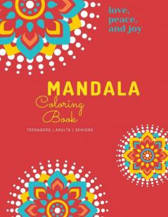 Mandala Coloring Book: Mandala Coloring Book for Adults: Beautiful Large Print Patterns and Floral Coloring Page Designs for Girls Boys Teens Adults and Seniors for stress relief and relaxations