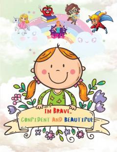 Im brave confident and beautiful