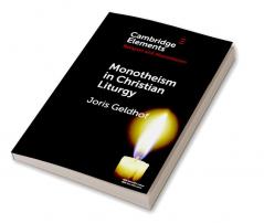 Monotheism in Christian Liturgy
