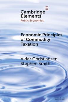 Economic Principles of Commodity Taxation