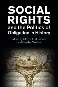 Social Rights and the Politics of Obligation in History