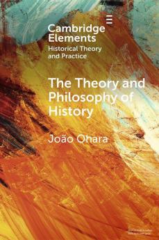 The Theory and Philosophy of History