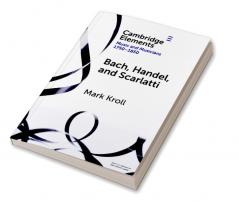 Bach Handel and Scarlatti