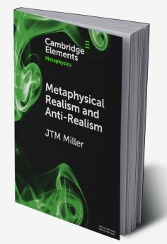 Metaphysical Realism and Anti-Realism