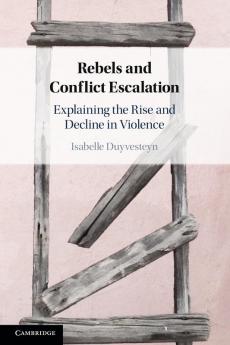 Rebels and Conflict Escalation