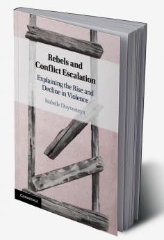 Rebels and Conflict Escalation