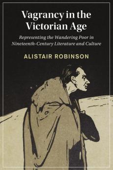 Vagrancy in the Victorian Age