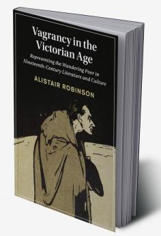 Vagrancy in the Victorian Age