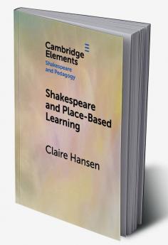 Shakespeare and Place-Based Learning