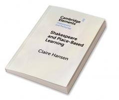 Shakespeare and Place-Based Learning