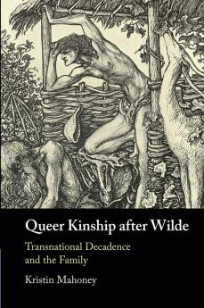 Queer Kinship after Wilde