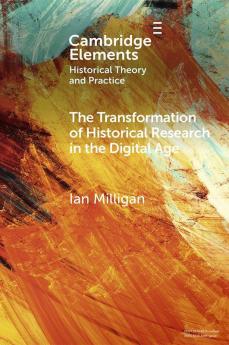 The Transformation of Historical Research in the Digital Age