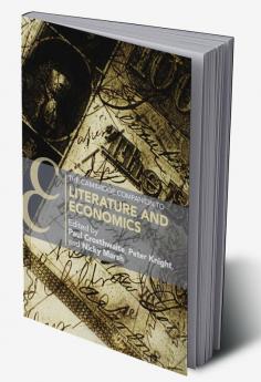 The Cambridge Companion to Literature and Economics