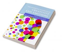 The Cambridge Handbook of Creativity and Emotions
