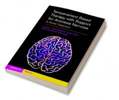 Temperament Based Therapy with Support for Anorexia Nervosa