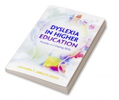 Dyslexia in Higher Education