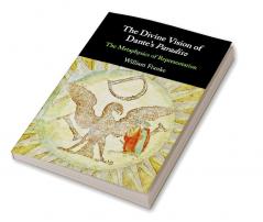 The Divine Vision of Dante's Paradiso
