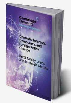 Domestic Interests Democracy and Foreign Policy Change