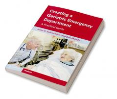 Creating a Geriatric Emergency Department