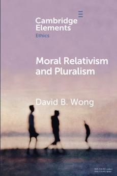 Moral Relativism and Pluralism