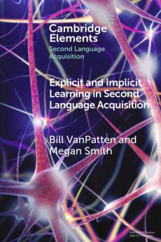 Explicit and Implicit Learning in Second Language Acquisition