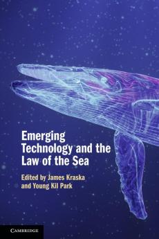 Emerging Technology and the Law of the Sea