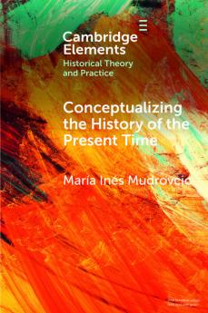 Conceptualizing the History of the Present Time