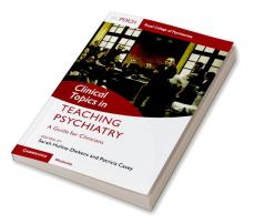 Clinical Topics in Teaching Psychiatry