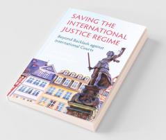 Saving the International Justice Regime