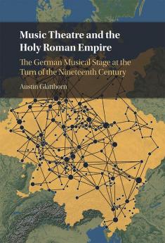 Music Theatre and the Holy Roman Empire