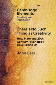 There's No Such Thing as Creativity