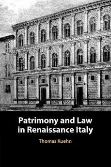 Patrimony and Law in Renaissance Italy