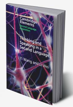 Thinking and Speaking in a Second Language