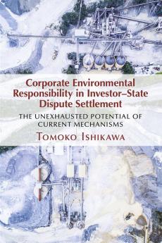 Corporate Environmental Responsibility in Investor-State Dispute Settlement