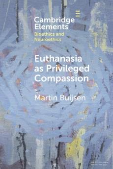 Euthanasia as Privileged Compassion