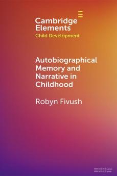 Autobiographical Memory and Narrative in Childhood