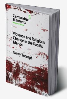 Violence and Religious Change in the Pacific Islands