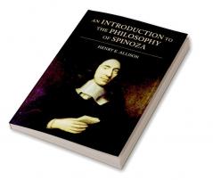An Introduction to the Philosophy of Spinoza