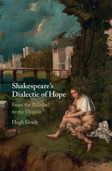 Shakespeare's Dialectic of Hope