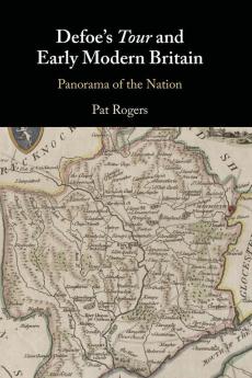 Defoe's Tour and Early Modern Britain