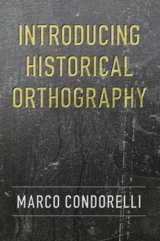 Introducing Historical Orthography