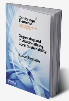 Organizing and Institutionalizing Local Sustainability