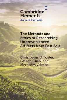 The Methods and Ethics of Researching Unprovenienced Artifacts from East Asia