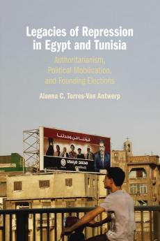 Legacies of Repression in Egypt and Tunisia