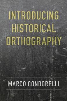 Introducing Historical Orthography